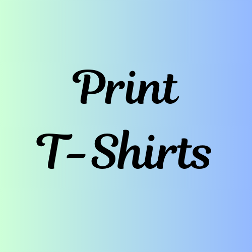 Print T-Shirts
