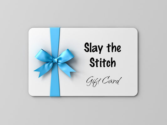 Slay the Stitch Gift Card